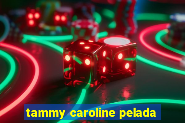 tammy caroline pelada